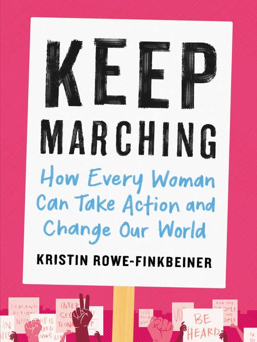 Title details for Keep Marching by Kristin Rowe-Finkbeiner - Available